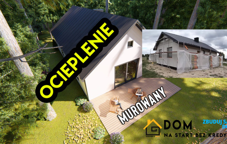 Poradnik budowy domu, odcinek 32, Jak wykonać ocieplenie domu