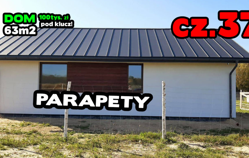cz. 37 Montaż parapetów zewnętrznych