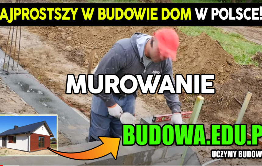 Dom na start, sezon 2 cz.4 | Jak wymurować ściany fundamentowe? | Budowa domu | Projekt domu 63m2