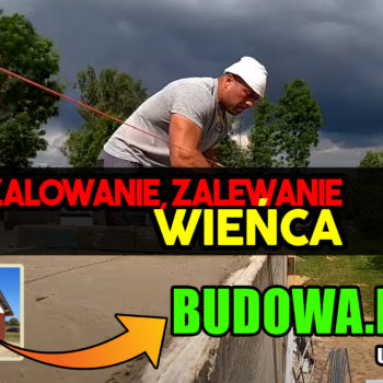 Dom na start, sezon 2 cz.12 | Szalowanie wieńca | Zalewanie wieńca | Budowa domu | Wieniec