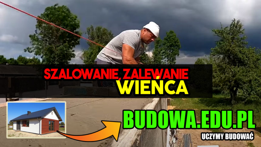 Dom na start, sezon 2 cz.12 | Szalowanie wieńca | Zalewanie wieńca | Budowa domu | Wieniec