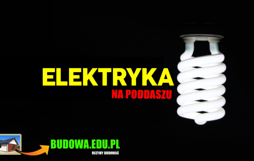 Dom na start bez kredytu | Instrukcja budowy domu krok po kroku | Budowa domu | Elektryka w domu