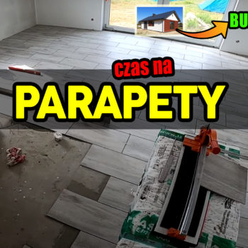 Czas na parapety w domu 63m2 z projektu „Dom na start bez kredytu” | Montaż parapetów | Budowa domu