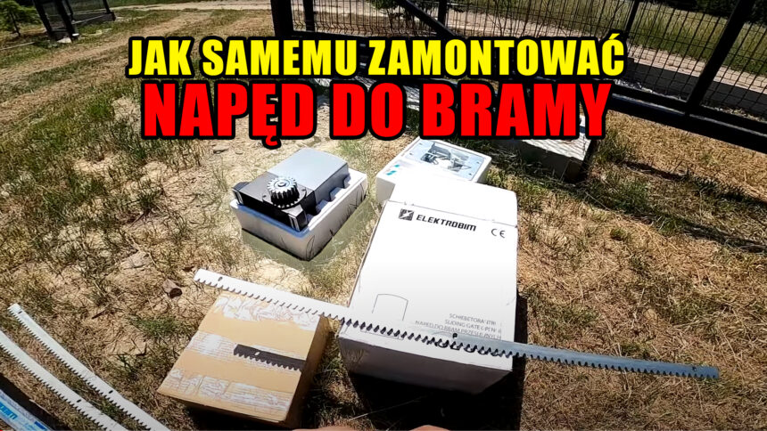 Jak samemu zamontować napęd do bramy