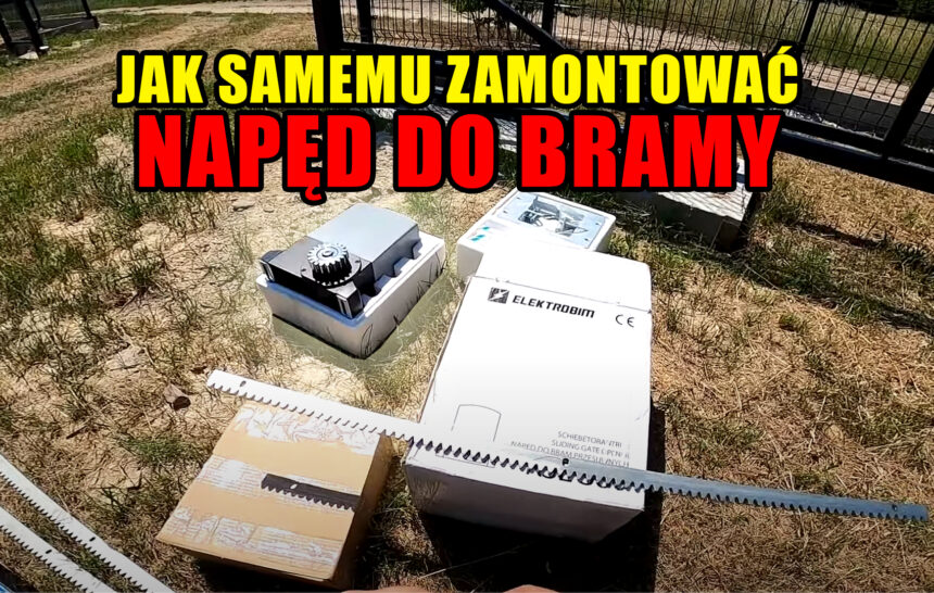 Jak samemu zamontować napęd do bramy